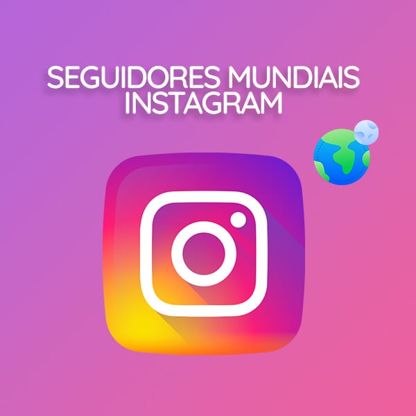 Comprar seguidores mundiais instagram
